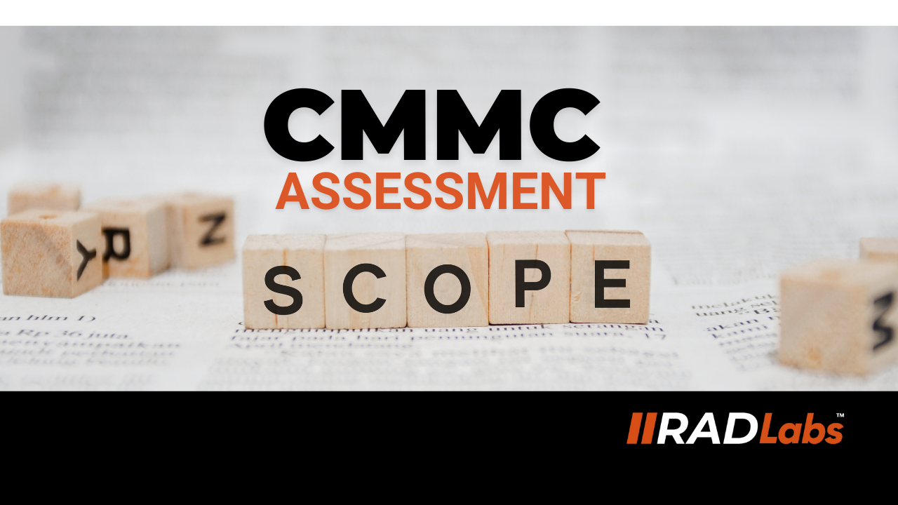 RADICL lays out the steps toward building your CMMC assessment scope.