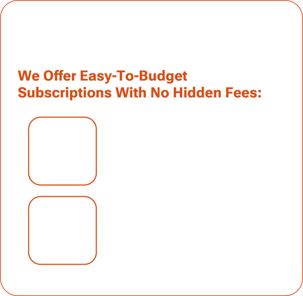 PREDICTABLE PRICING THAT GROWS WITH YOU